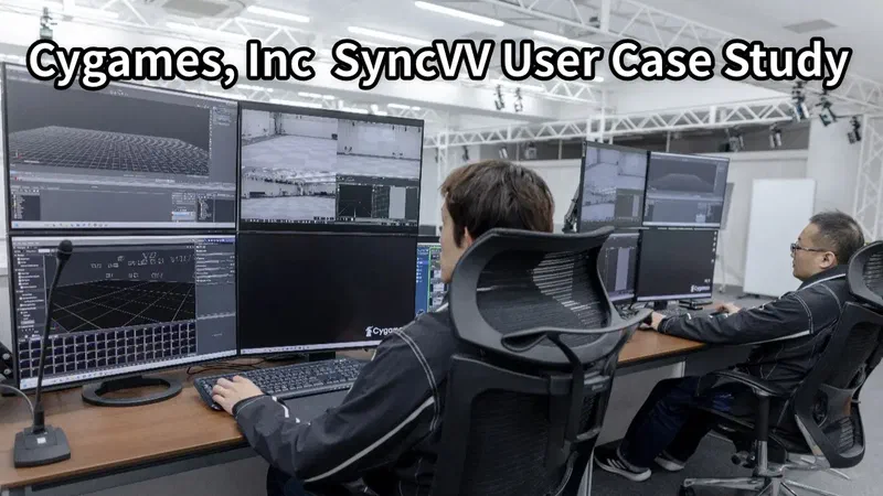 Cygames Inc. uses SyncVV to accelerate content creation